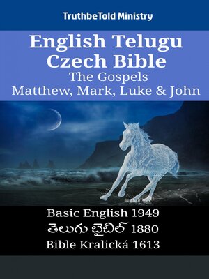 cover image of English Telugu Czech Bible--The Gospels--Matthew, Mark, Luke & John